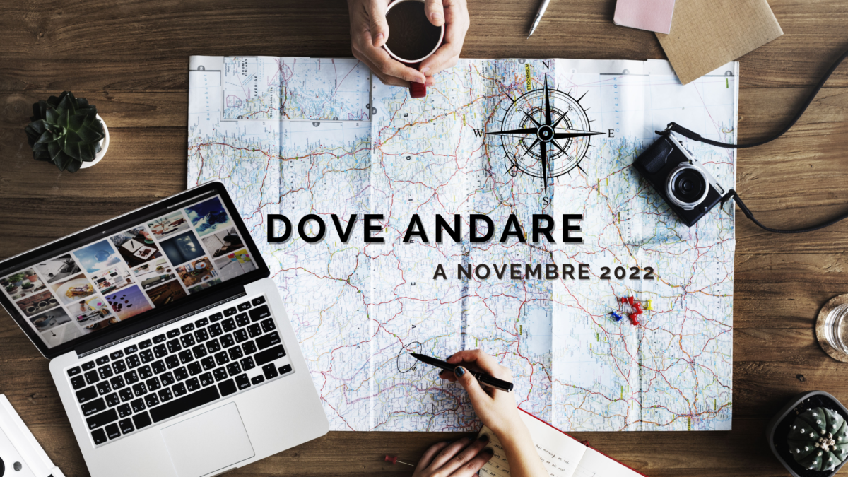 Dove andare a novembre? Viaggi perfetti da fare in questo mese